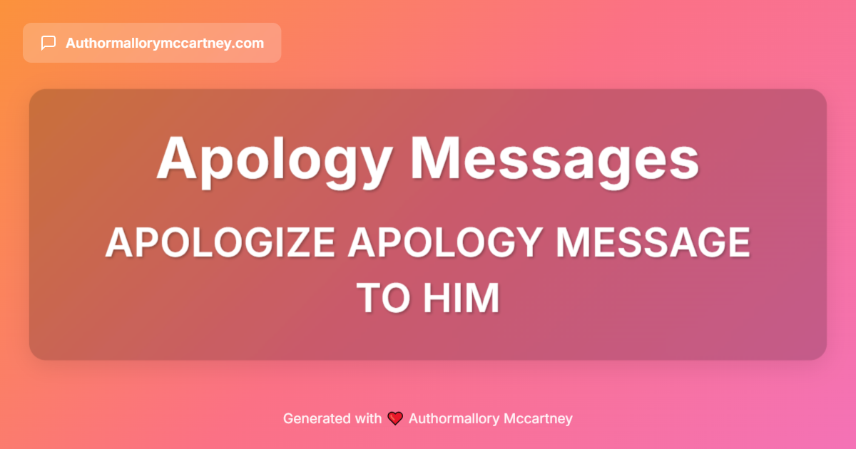 apologize apology message to him