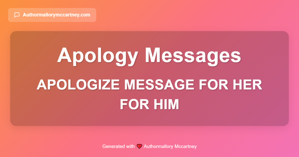 apologize message for her for him