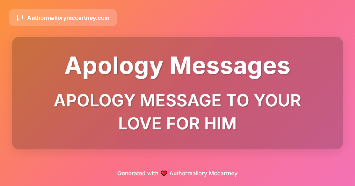 apology message to your love for him