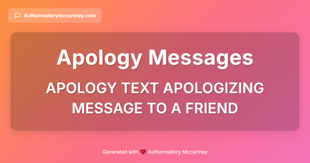 apology text apologizing message to a friend