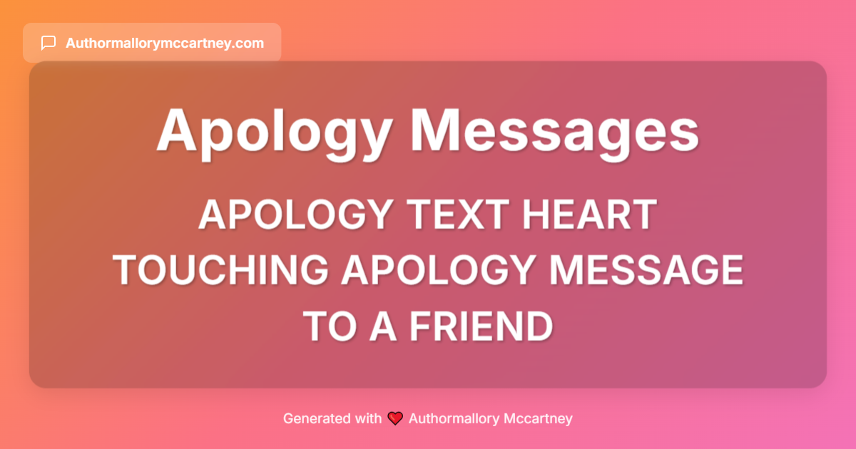 apology text heart touching apology message to a friend