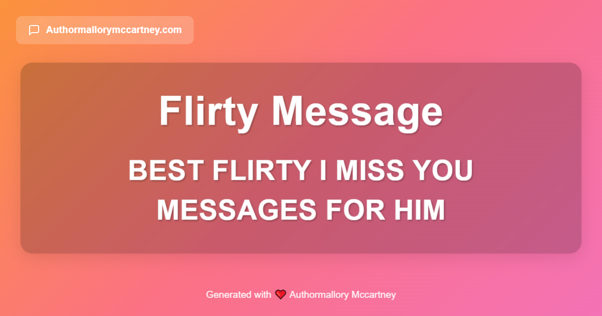 best flirty i miss you messages for him