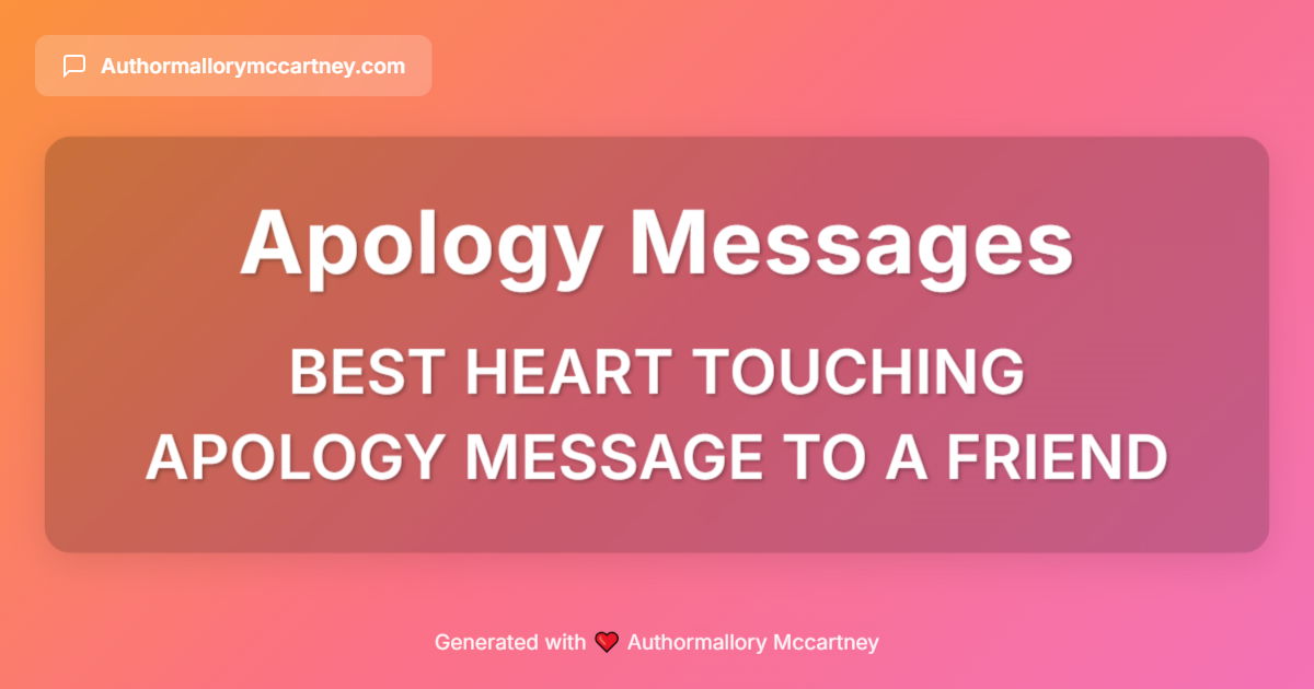 best heart touching apology message to a friend