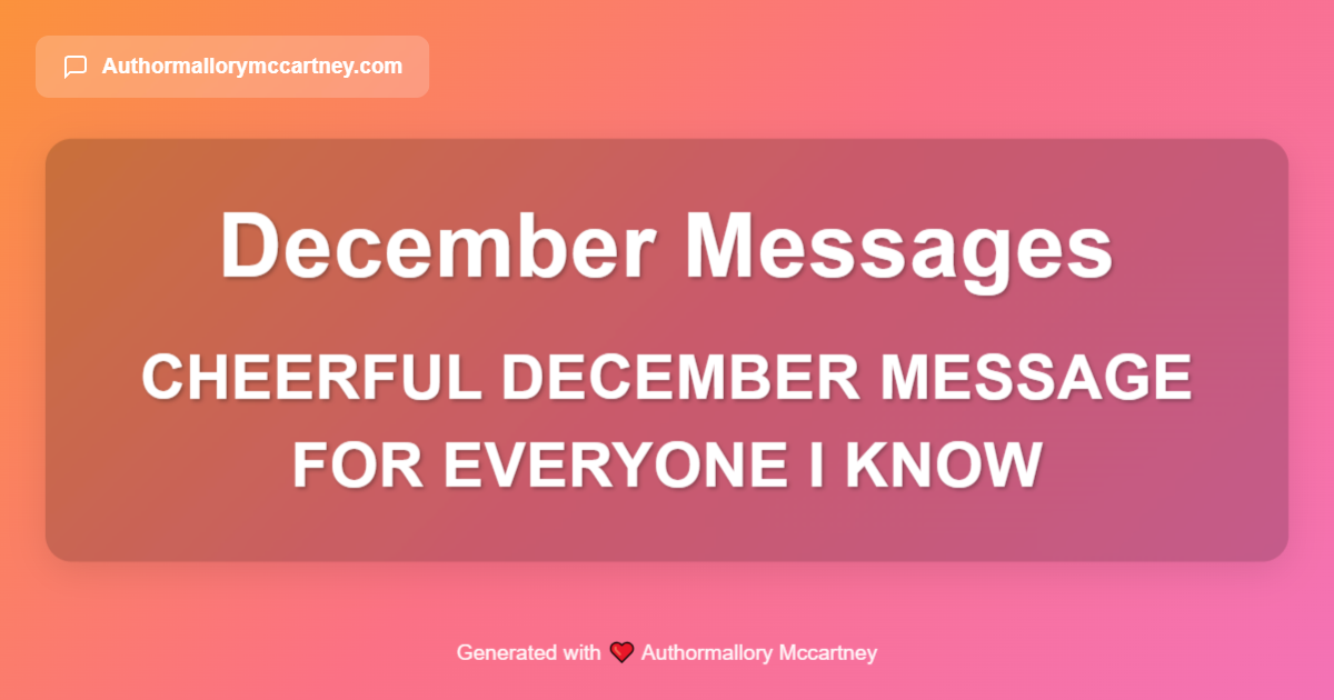 cheerful december message for everyone i know