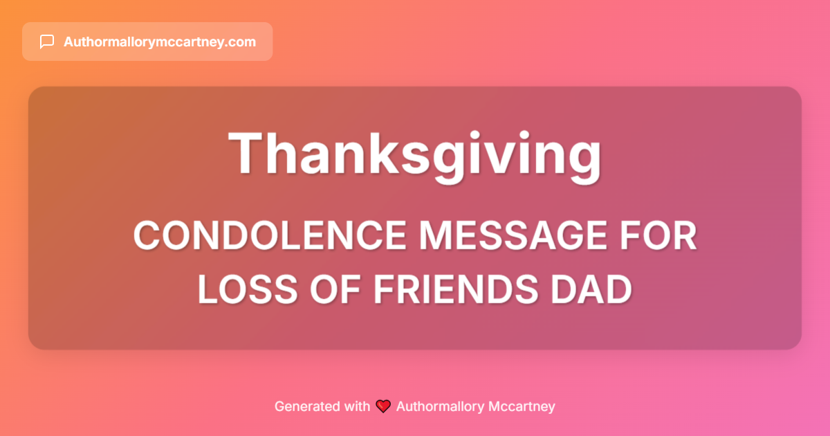 condolence message for loss of friends dad