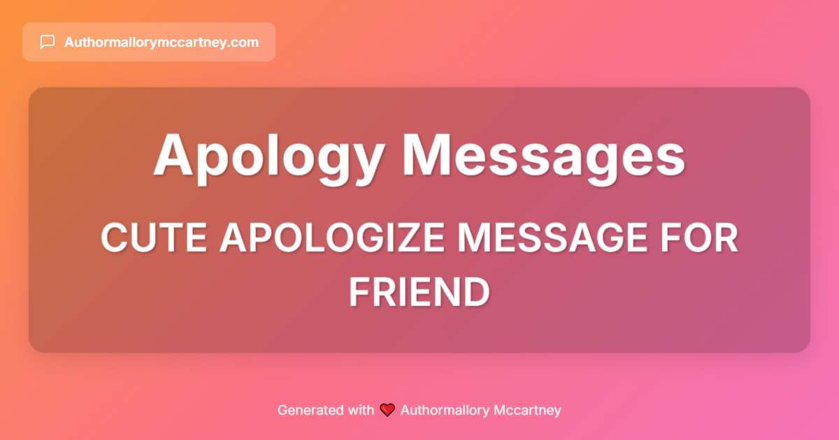 cute apologize message for friend