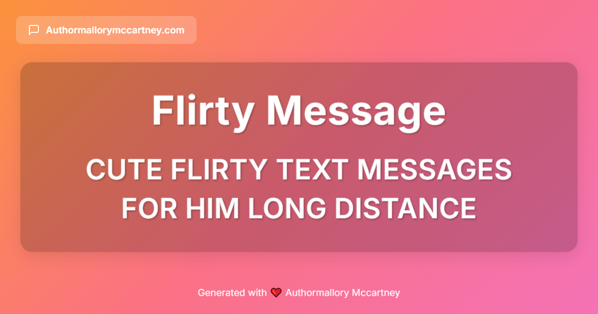 cute flirty text messages for him long distance