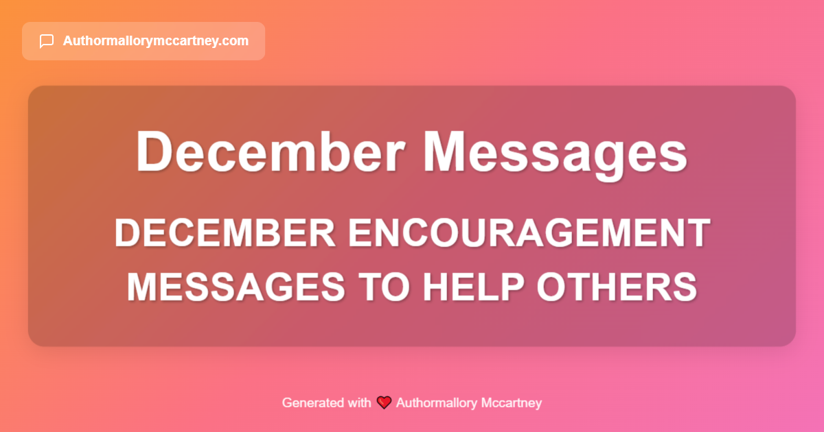 december encouragement messages to help others