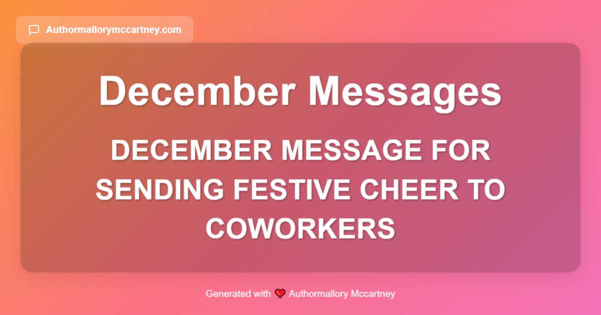 december message for sending festive cheer to coworkers