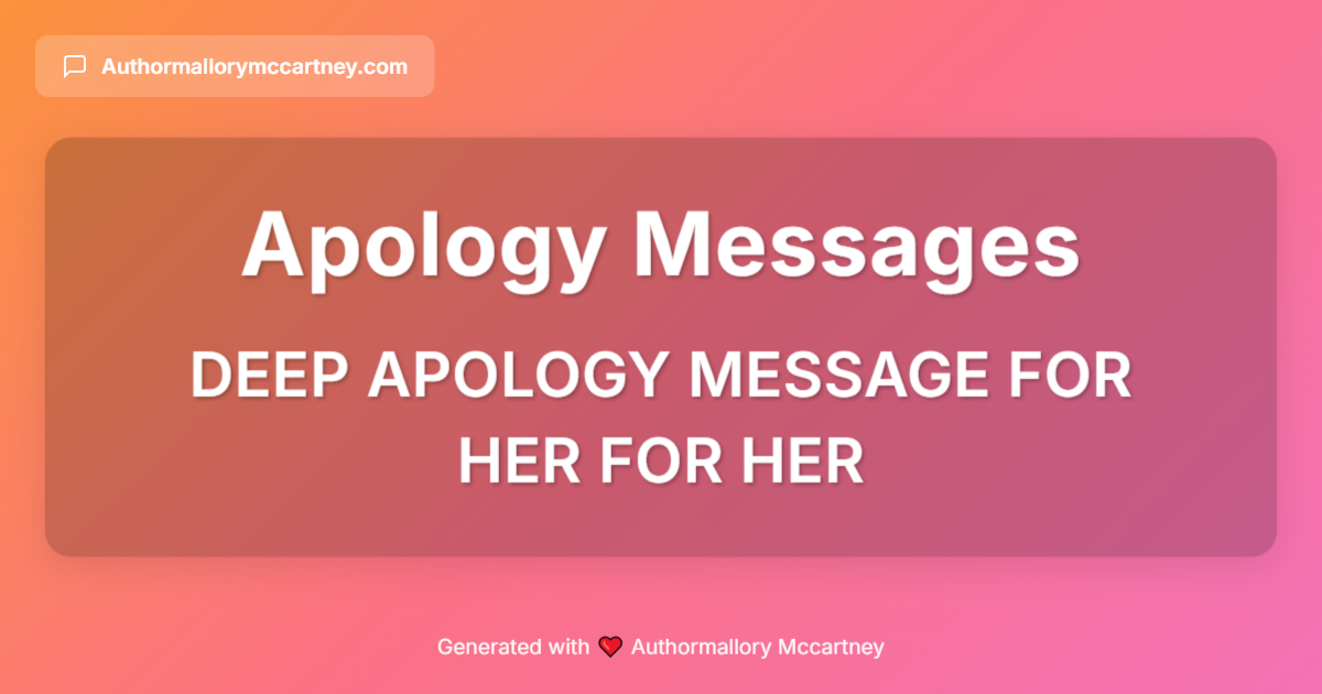 deep apology message for her for her