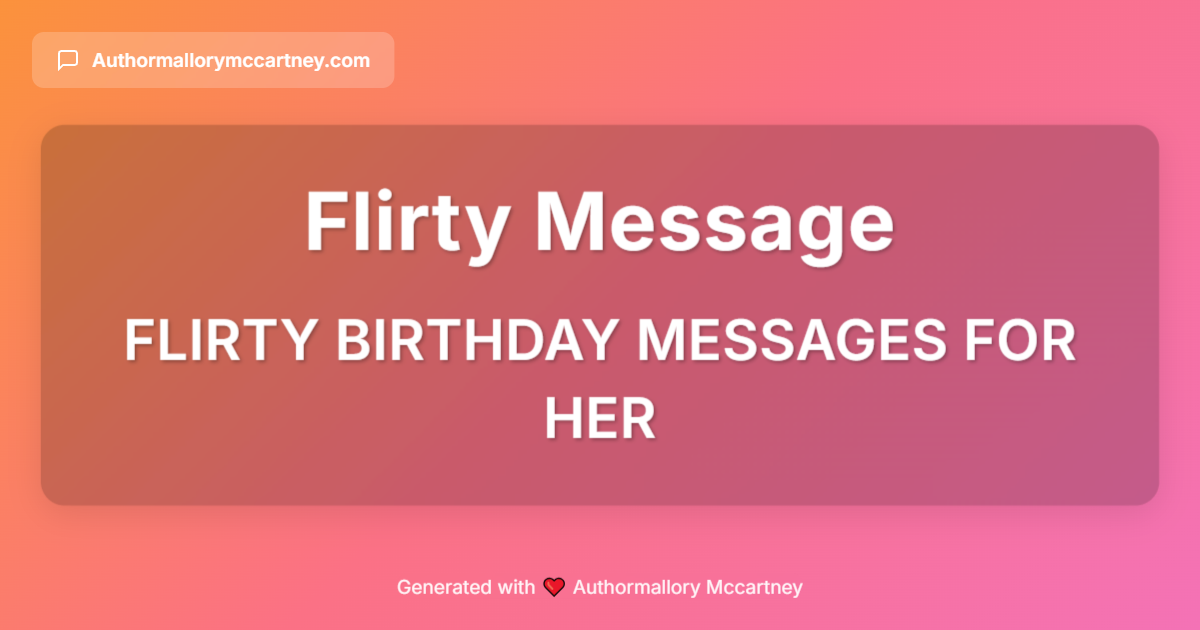 flirty birthday messages for her