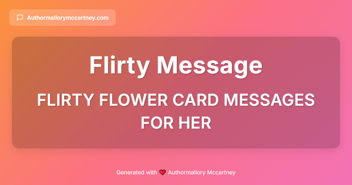 flirty flower card messages for her