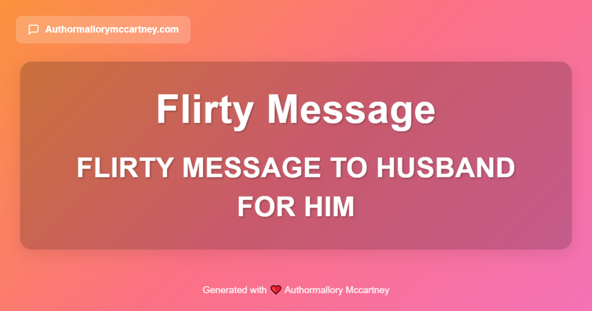 flirty message to husband for him