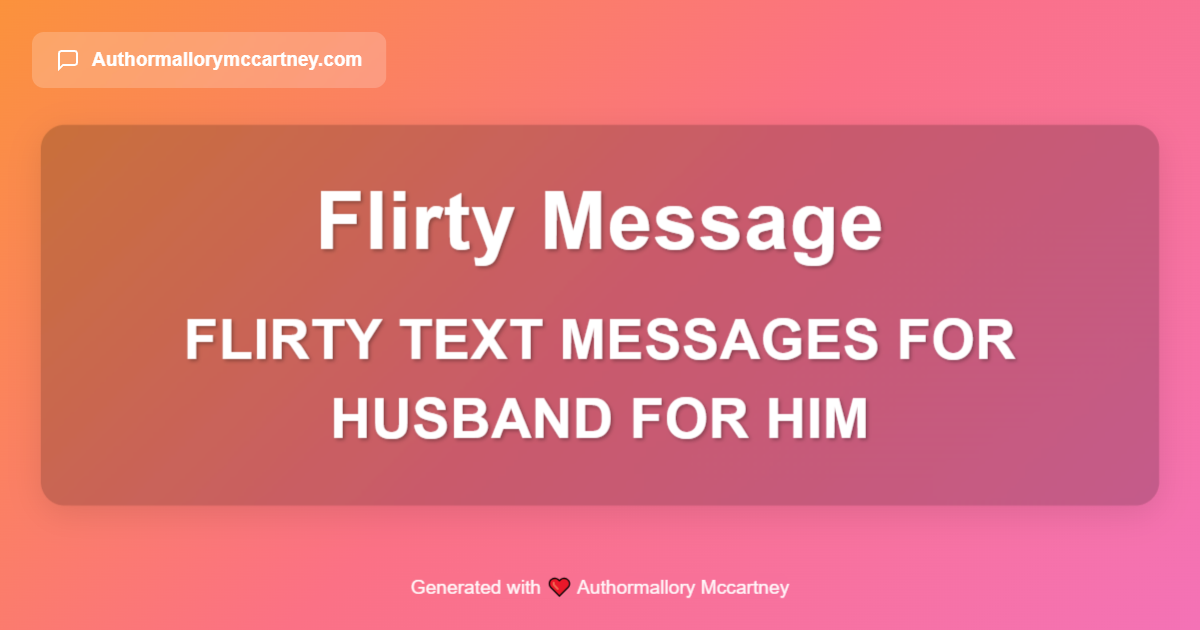 flirty text messages for husband for him