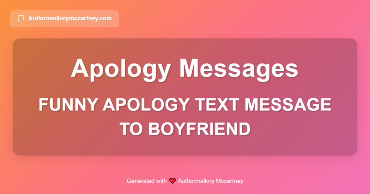 funny apology text message to boyfriend