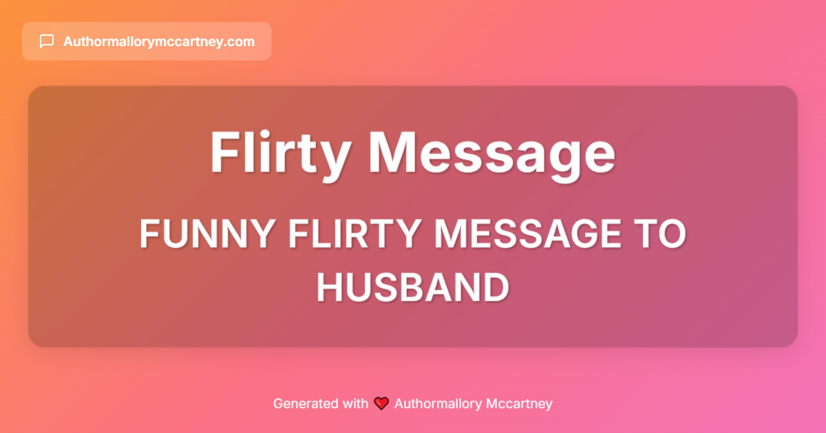 funny flirty message to husband