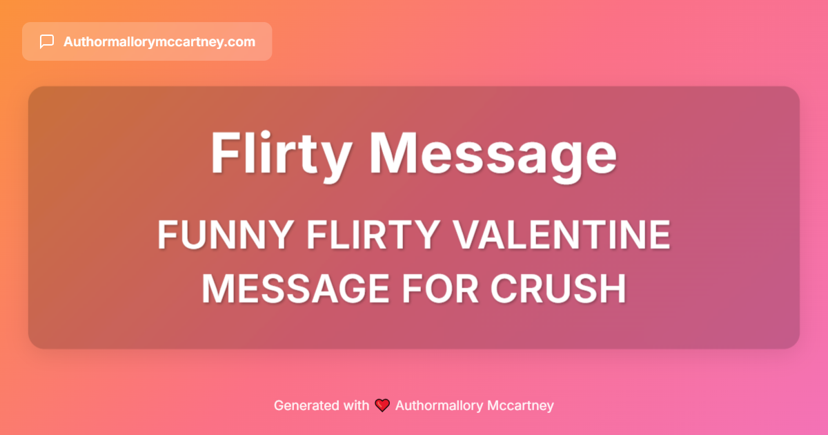 funny flirty valentine message for crush