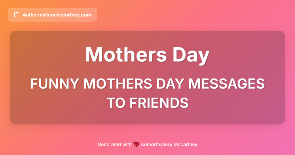 funny mothers day messages to friends