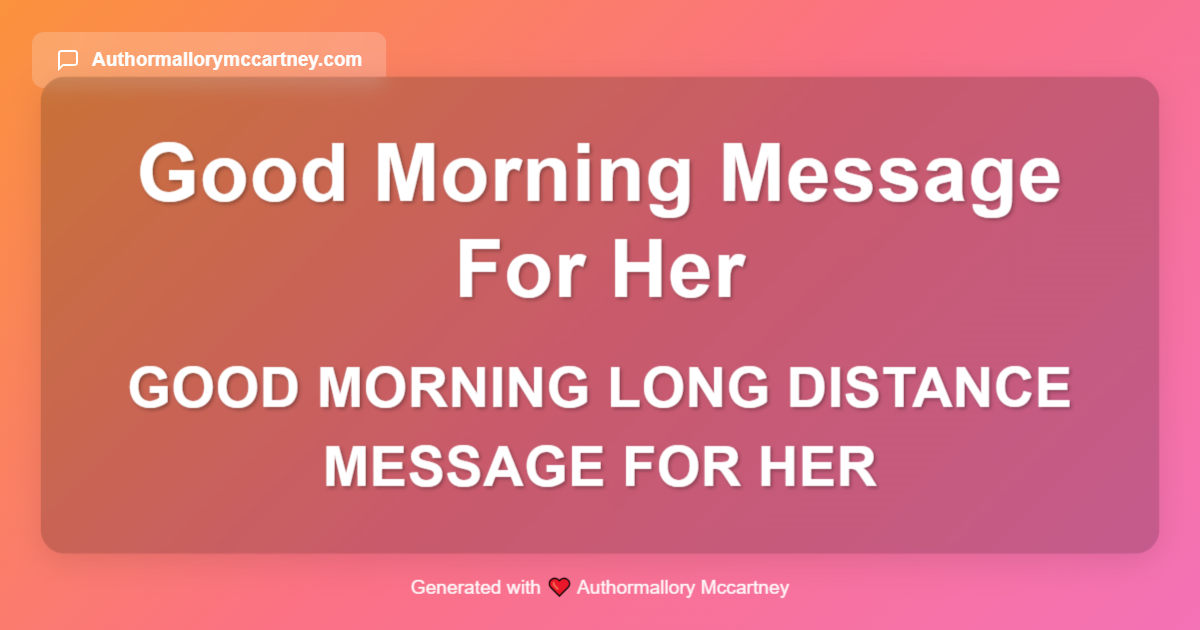 good morning long distance message for her