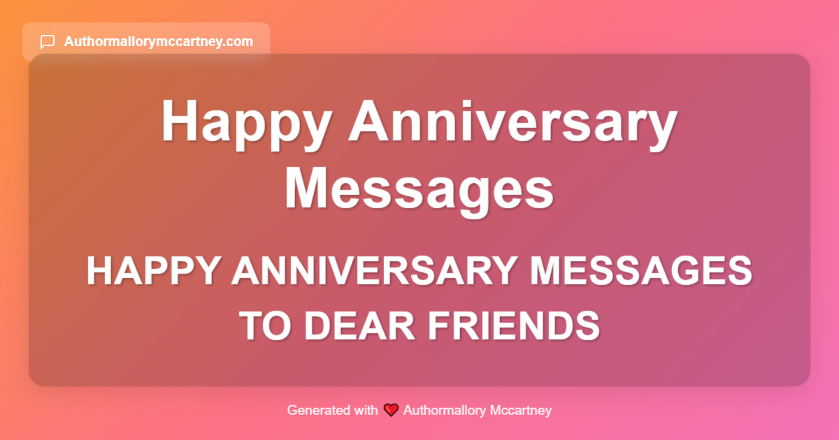 happy anniversary messages to dear friends