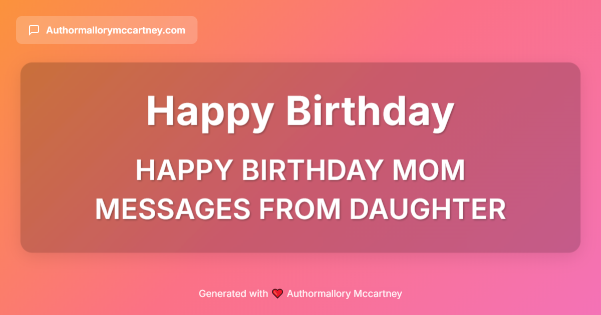 happy birthday mom messages from daughter