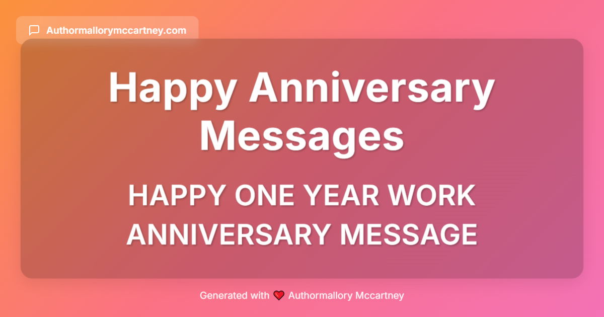 happy one year work anniversary message