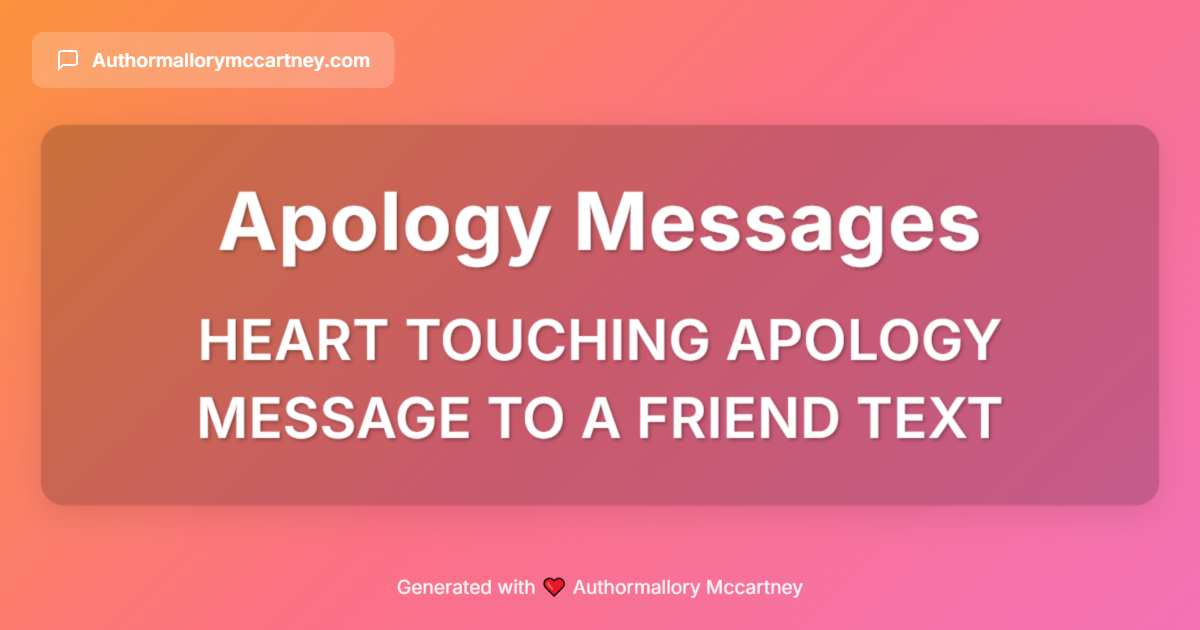 heart touching apology message to a friend text