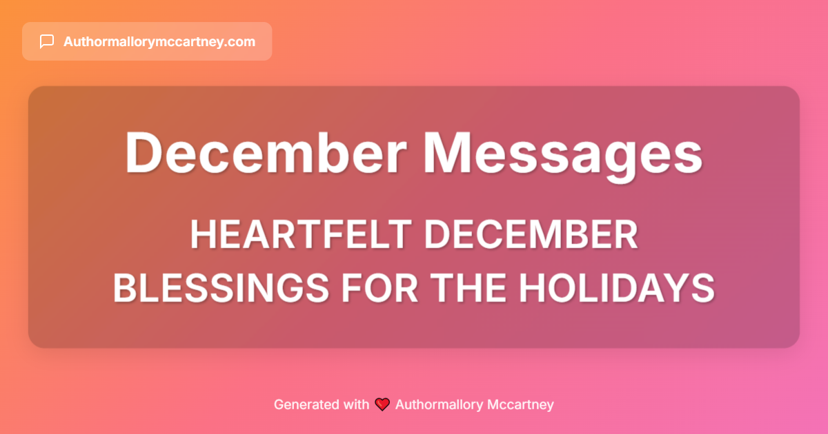 heartfelt december blessings for the holidays