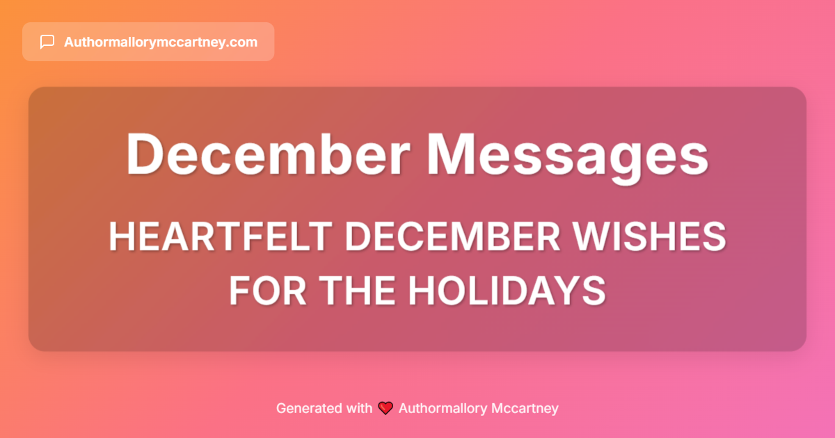 heartfelt december wishes for the holidays