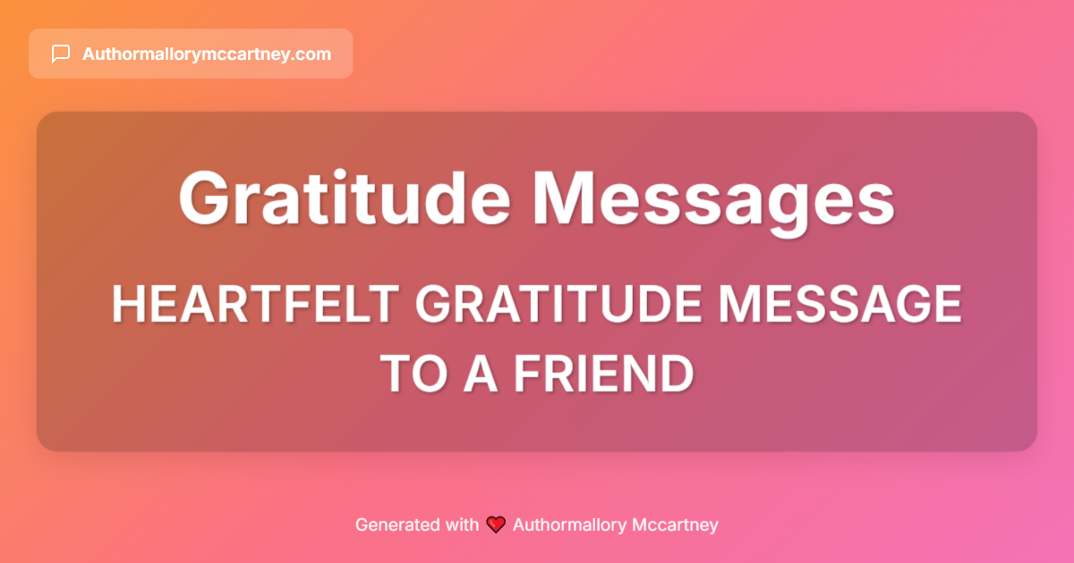 heartfelt gratitude message to a friend