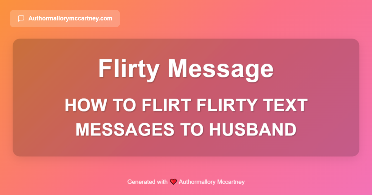 how to flirt flirty text messages to husband