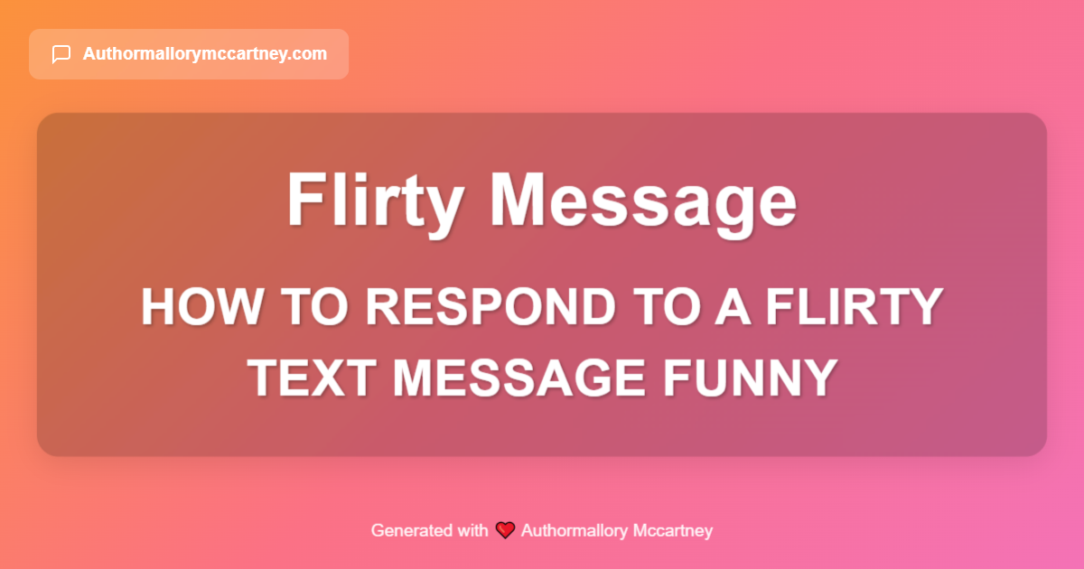 how to respond to a flirty text message funny