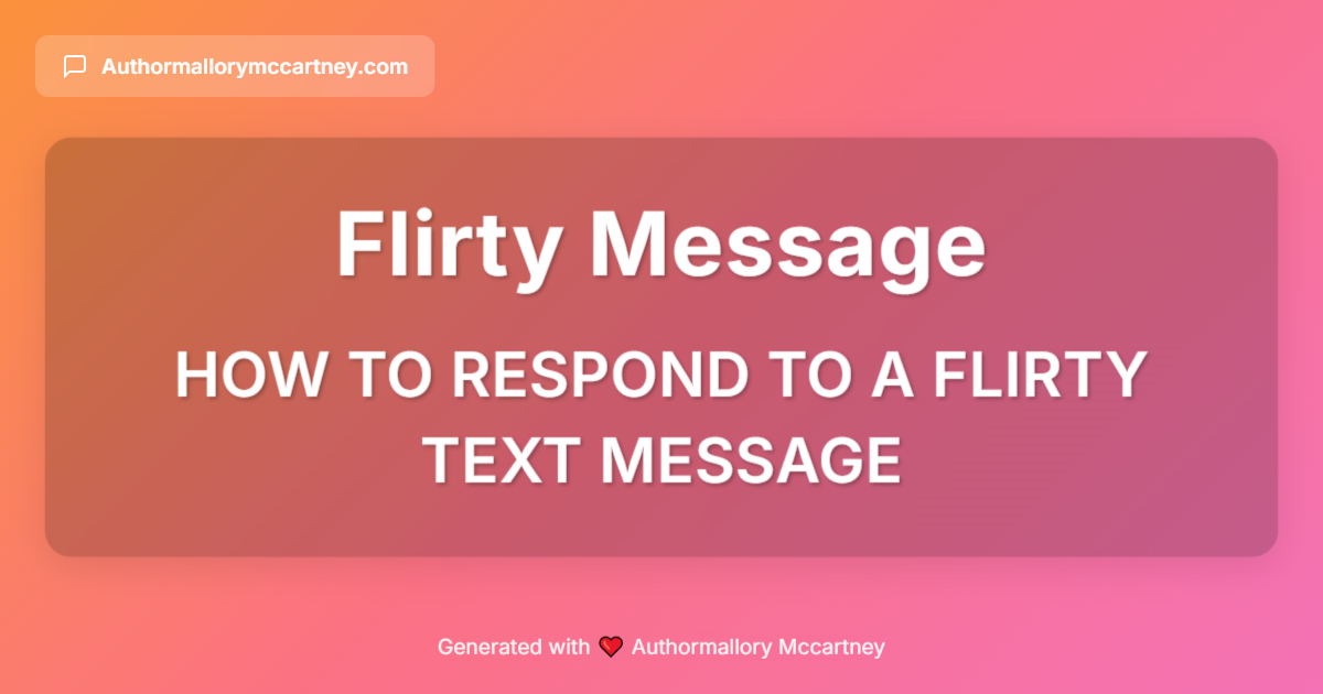 how to respond to a flirty text message