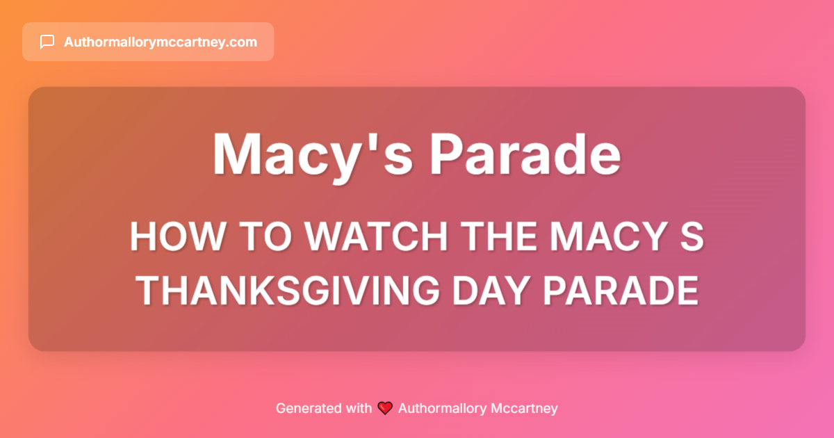 how to watch the macy s thanksgiving day parade