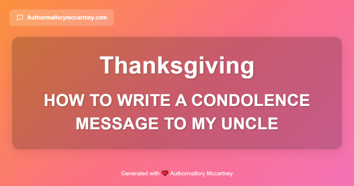 how to write a condolence message to my uncle