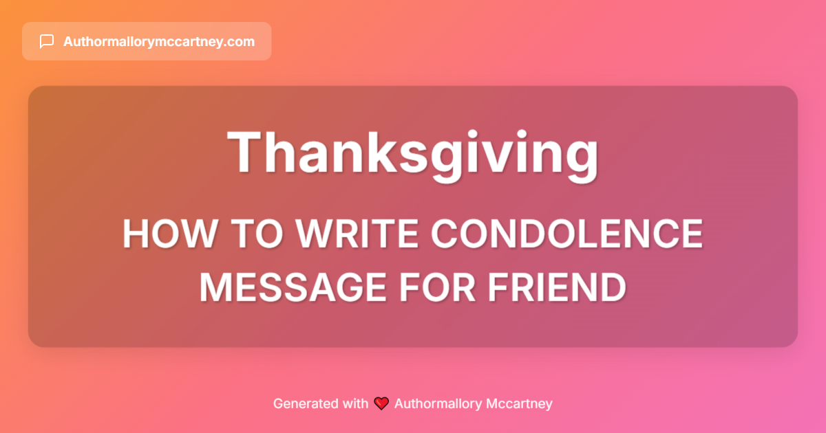 how to write condolence message for friend