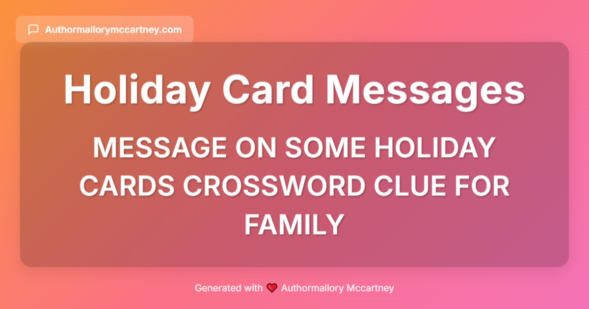 message on some holiday cards crossword clue for family