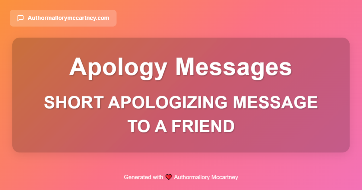 short apologizing message to a friend