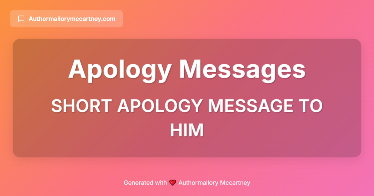 short apology message to him