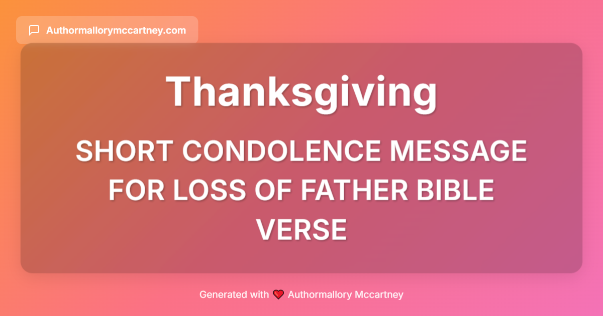 short condolence message for loss of father bible verse