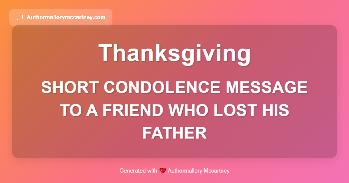 short condolence message to a friend who lost his father