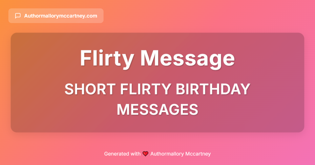 short flirty birthday messages