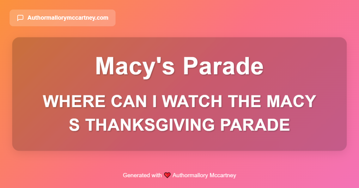 where can i watch the macy s thanksgiving parade